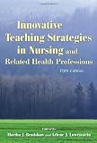 Innovative Teaching Strategies in Nursing and Related Health Professions