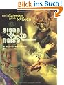 Neil Gaiman Bibliothek, Band 4: Signal to Noise: Neil Gaiman Bibliothek 4