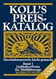 Koll's Preiskatalog: Koll's Preiskatalog 2009 - Maerklin 00/H0 Band 01: Liebhaberpreise fuer Triebfahrzeuge; Eisenbahnsammeln leicht gemacht: Bd 1