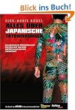 Alles �ber japanische T�towierungen: Die japanische T�towierkunst der Edo-Zeit und ihre Entwicklung bis zur Gegenwart