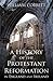 A History of the Protestant Reformation in England and Ireland