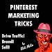 Pinterest - Deliciously Wicked Pinterest Marketing