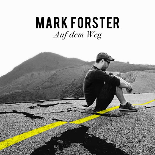 Mark Forster - Auf dem Weg - Zortam Music