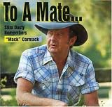 Slim Dusty Remembers Mack Cormack