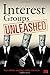 Interest Groups Unleashed