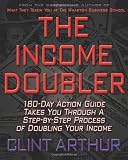 The Income Doubler: 180-Day System to Double Your Income