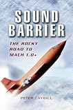 Sound Barrier: The Rocky Road to MACH 1.0+