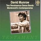 Two Renaissance Dance Bands; Monteverdi's Contemporaries by Tylman Susato, Thomas Morley, Giovanni Priuli, Giorgio Mainerio, and Pietro Lappi