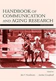 Handbook of Communication and Aging Research (Lea`s Communication Series)