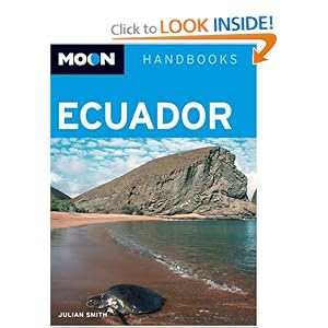 Moon Handbooks Ecuador: Including the Galapagos Islands by Julian Smith