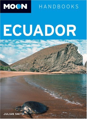 City Travel Guides Discounted  Books : Moon Handbooks Ecuador: Including the Galapagos Islands (Moon Handbooks)