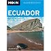 Moon Handbooks Ecuador: Including the Galapagos Islands (Moon Handbooks)