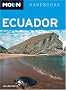 Moon Handbooks Ecuador: Including the Galapagos Islands (Moon Handbooks) (Moon Guides)