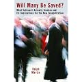 Will Many Be Saved?: What Vatican II Actually Teaches and Its Implications for the New Evangelization