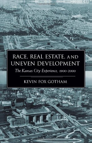 Race, Real Estate, and Uneven Development: The Kansas City