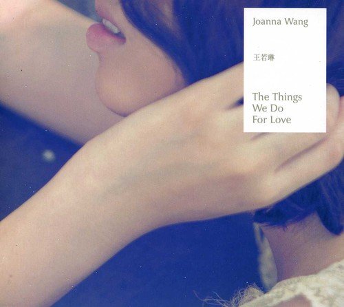 Joanna Wang - Things we do for love - Zortam Music