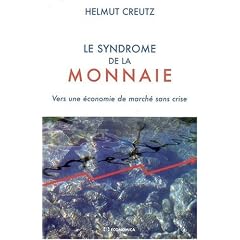 Le syndrome de la monnaie : Vers une �conomie de march� sans crise