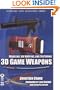 Modeling, UV Mapping, and Texturing 3D Game Weapons (Wordware Game Developer's Library)