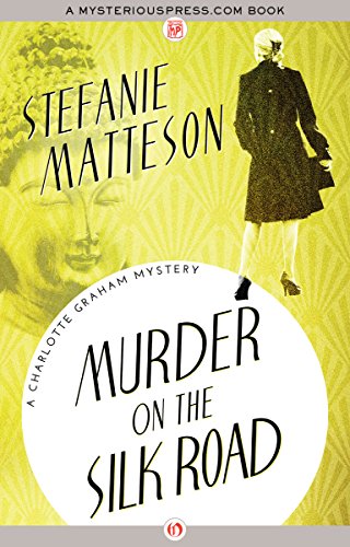 Murder on the Silk Road (The Charlotte Graham Mysteries)