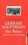 Produkt-Bild: Gerhart Hauptmann: Die Weber: Dichtung und Wirklichkeit: Vollst&auml;ndiger Text des Schauspiels. Dokumentation