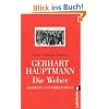 Gerhart Hauptmann: Die Weber: Dichtung und Wirklichkeit: Vollst�ndiger Text des Schauspiels. Dokumentation