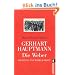 Gerhart Hauptmann: Die Weber: Dichtung und Wirklichkeit: Vollst�ndiger Text des Schauspiels. Dokumentation