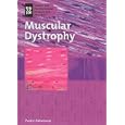 Muscular Dystrophy (Genetic and Developmental Diseases and Disorders) by Paula Johanson