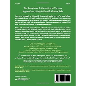 Living Beyond Your Pain: Using Acceptance and Commitment Therapy to Ease Chronic Pain