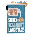 Sieben verdammt lange Tage: Roman