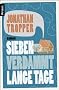 Sieben verdammt lange Tage: Roman