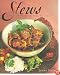 Stews: 200 Earthy, Delicious Recipes