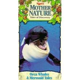 Mother Nature: Orca Whales & Mermaid Tales [VHS]