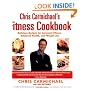 Chris Carmichael's Fitness Cookbook: Delicious Recipes for Increased Fitness, Enhanced Health, and Weight Loss