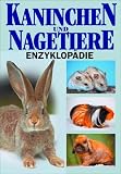 Kaninchen- und Nagetiere-Enzyklop&auml;die - Esther J. J Verhoef-Verhallen, Esther J. J. Verhoe Verhallen