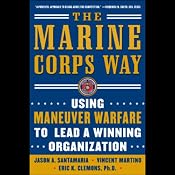 The Marine Corps Way: Using Maneuver Warfare to Lead a Winning Organization | [Jason A. Santamaria, Vincent Martino, Eric K. Clemons]
