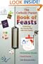 The Catholic Parent Book of Feasts: Celebrating the Church Year with Your Family