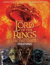 The Two Towers: Creatures [With Fold-Out Chart] (Lord of the Rings)
