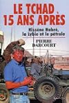 LE TCHAD, 15 ANS APRES Hiss�ne Habr�,...