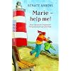 Marie - help me!: Eine deutsch-englische Freundschaftsgeschichte