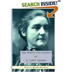 Power And Passion Of M. Carey Thomas, The