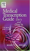 Medical Transcription Guide: Do's and Don'ts, 3e