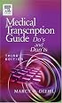 Medical Transcription Guide: Do's and Don'ts (Medical Transcription Guide)