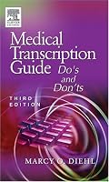 Medical Transcription Guide: Do's and Don'ts (Medical Transcription Guide)
