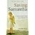 Saving Samantha: A Young Woman's Escape from Childhood Hell
