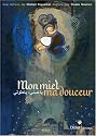 Mon miel ma douceur : Edition bilingue français-arabe