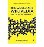 The world and Wikipedia : how we are editing reality