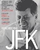 Review Andre Deutsch Ltd  / Remembering JFK: Intimate and Unseen Photographs of the Kennedys