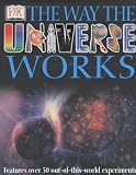 The Way the Universe Works