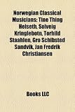 Produkt-Bild: Norwegian Classical Musicians: Tine Thing Helseth, Solveig Kringlebotn, Torhild Staahlen, Gro Schibsted Sandvik, Jan Fredrik Christiansen