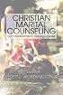 Christian Marital Counseling: Eight Approaches to Helping Couples